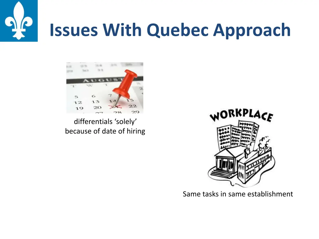 issues with quebec approach