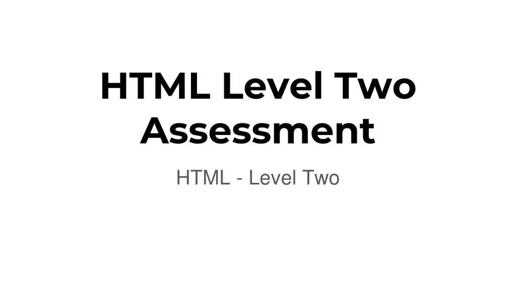 html level two assessment