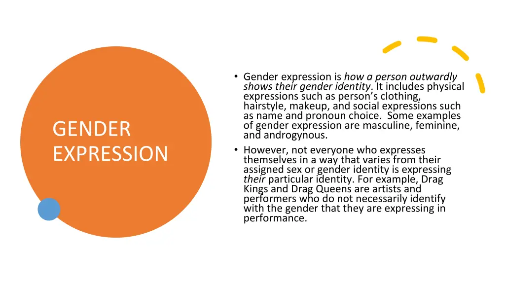 gender expression is how a person outwardly shows