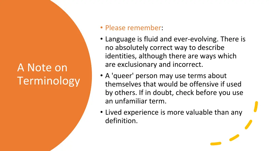 please remember language is fluid and ever