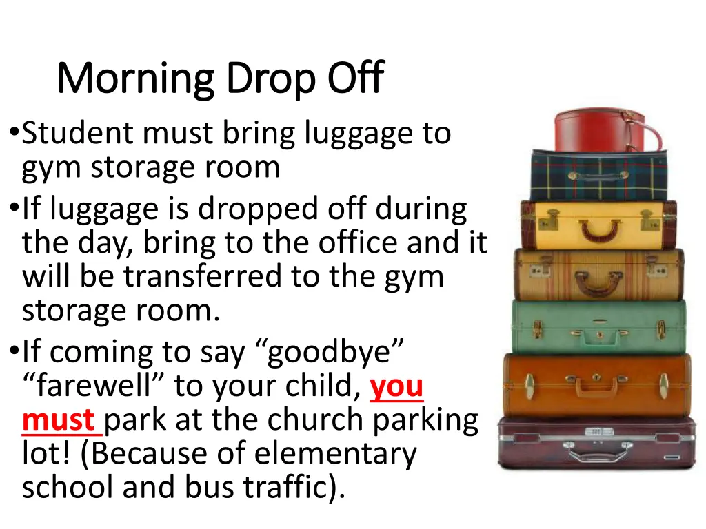 morning drop off morning drop off student must