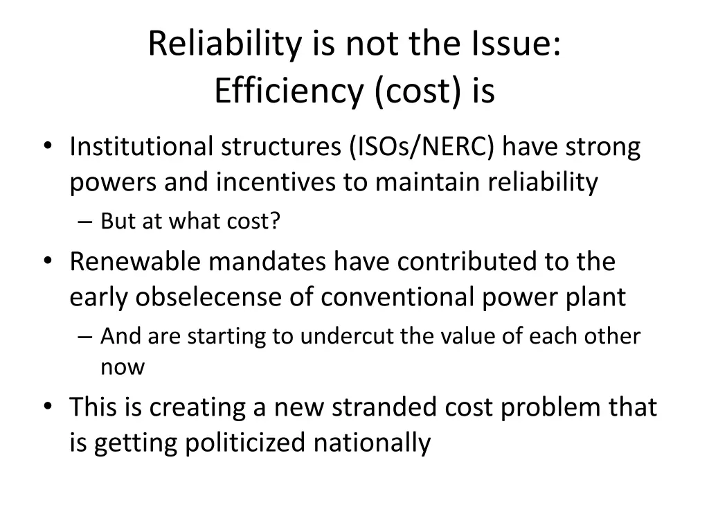 reliability is not the issue efficiency cost is