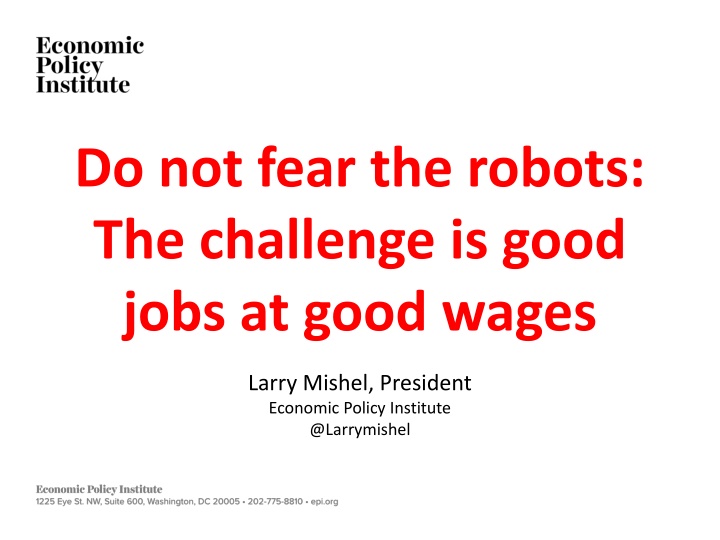 do not fear the robots the challenge is good jobs