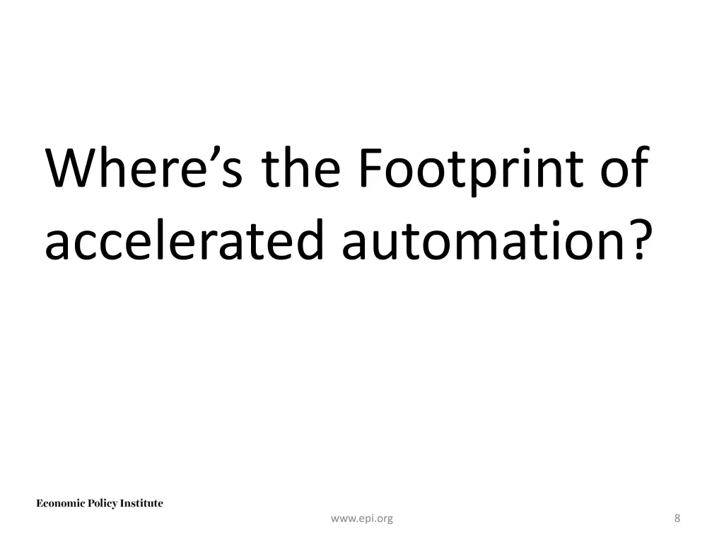 where s the footprint of accelerated automation