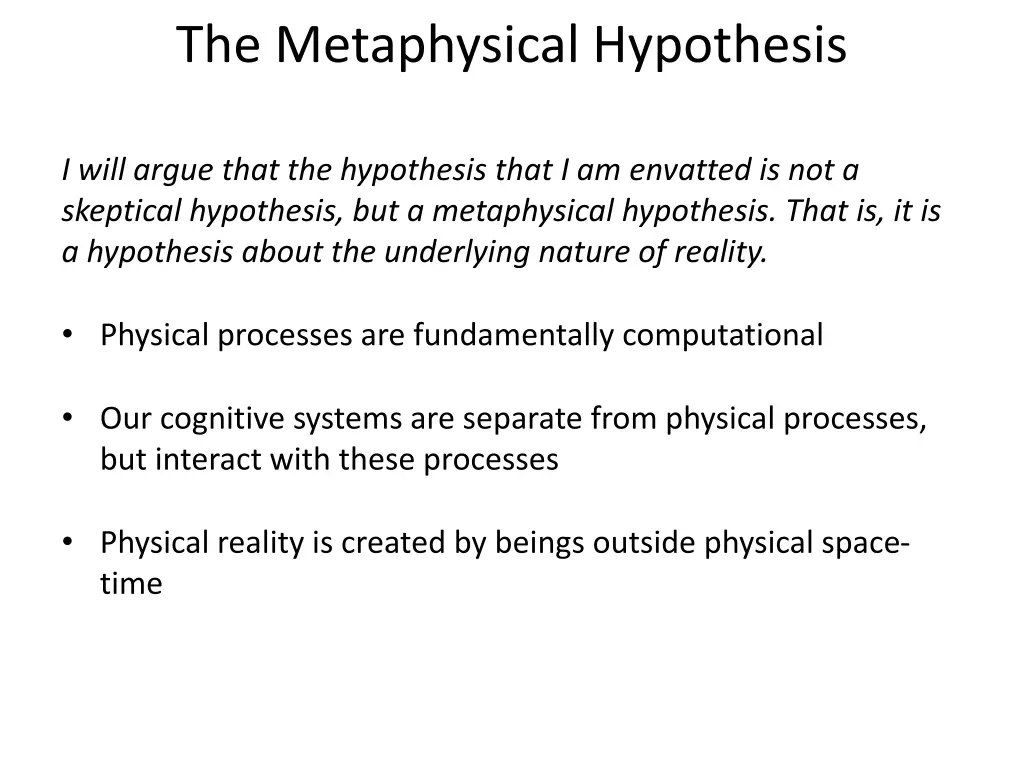 the metaphysical hypothesis