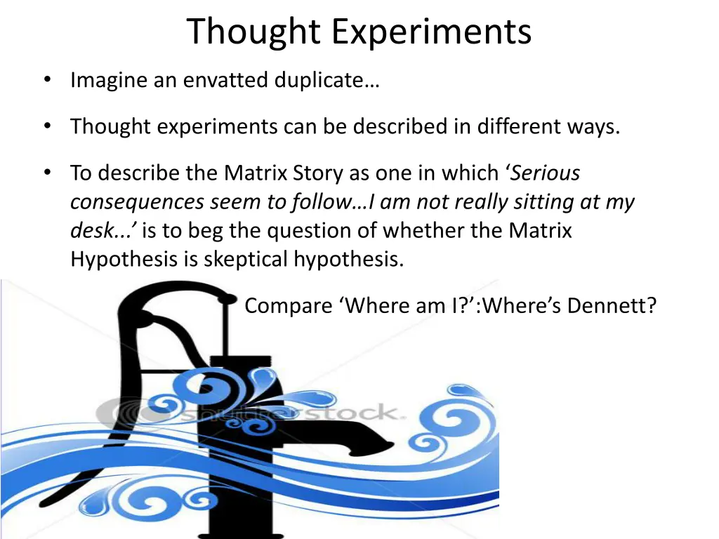 thought experiments imagine an envatted duplicate