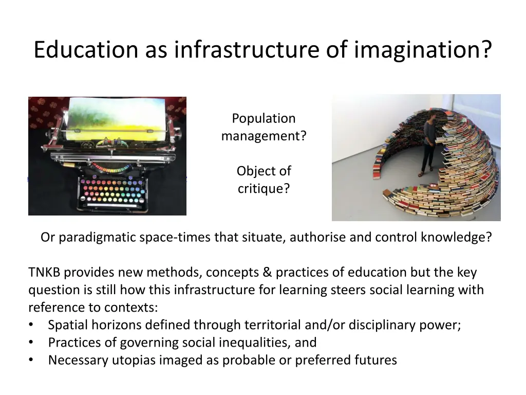 education as infrastructure of imagination