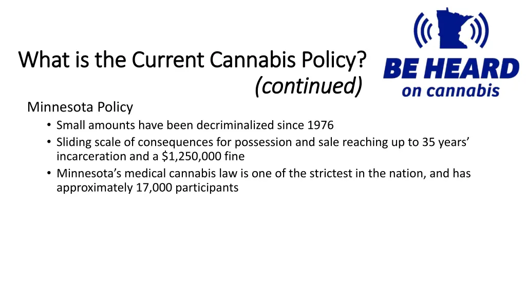 what is the current cannabis policy what 1