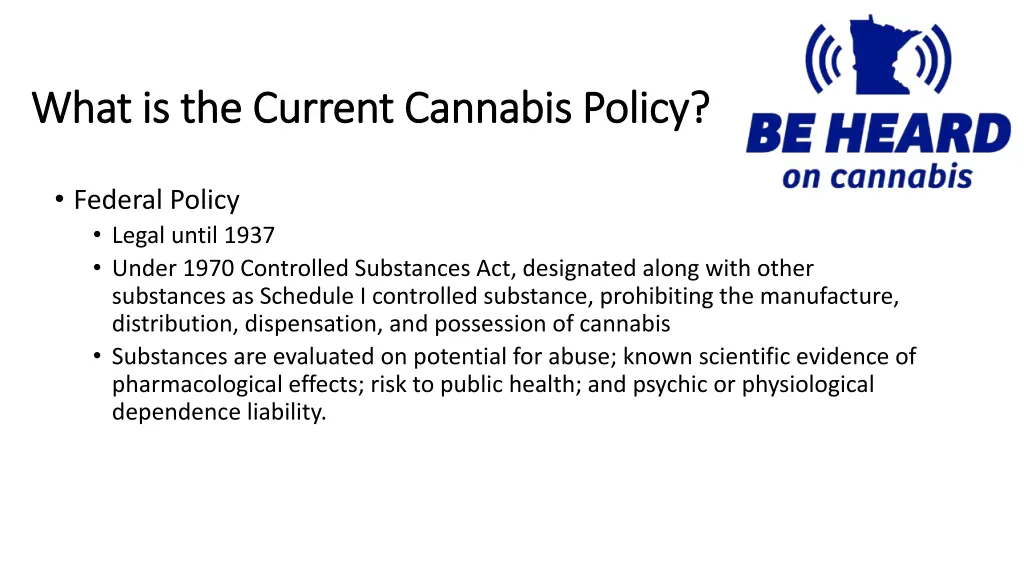 what is the current cannabis policy what