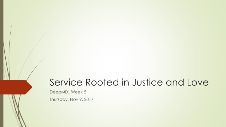service rooted in justice and love deepmix week 5