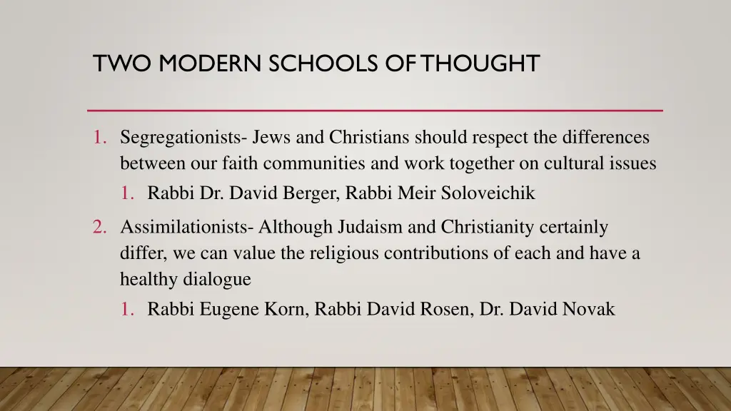 two modern schools of thought