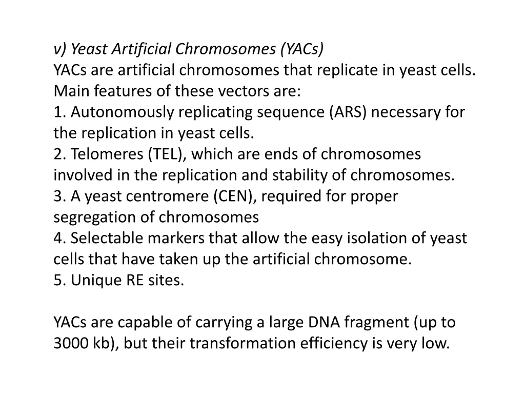 v yeast artificial chromosomes yacs yacs