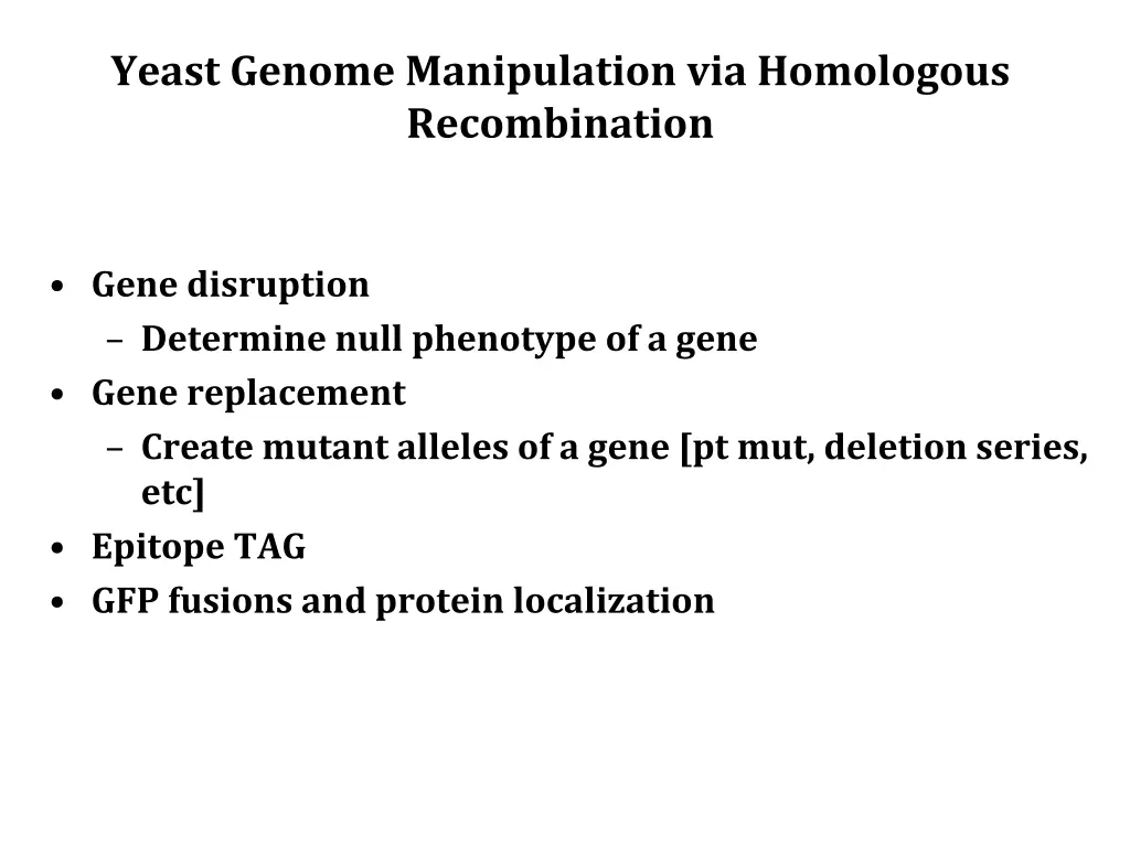 yeast genome manipulation via homologous