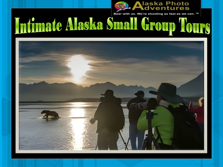 intimate alaska small group tours intimate alaska