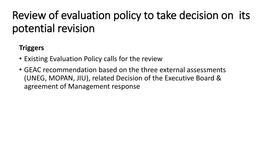 review of evaluation policy to take decision