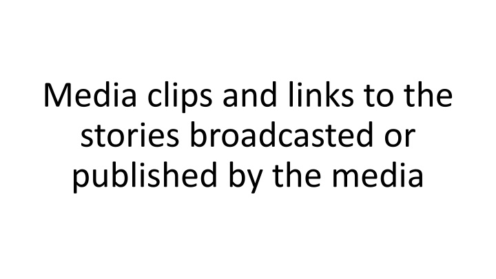 media clips and links to the stories broadcasted