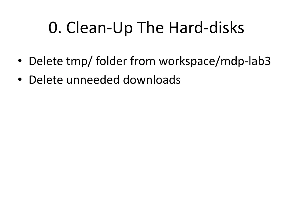 0 clean up the hard disks