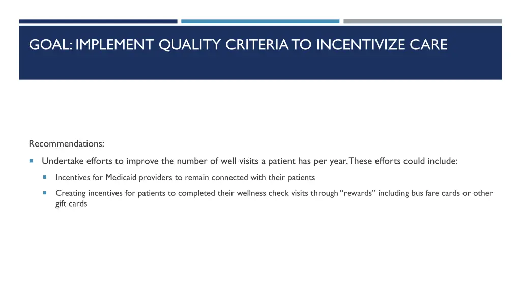 goal implement quality criteria to incentivize