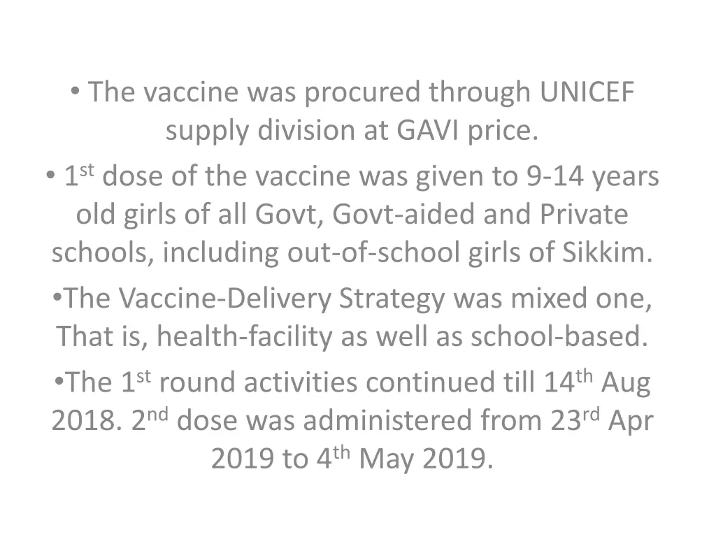 the vaccine was procured through unicef supply