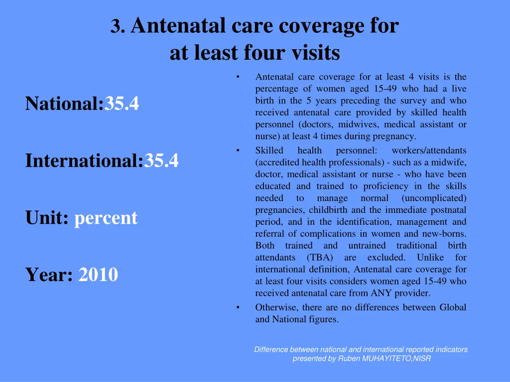 3 antenatal care coverage for at least four visits