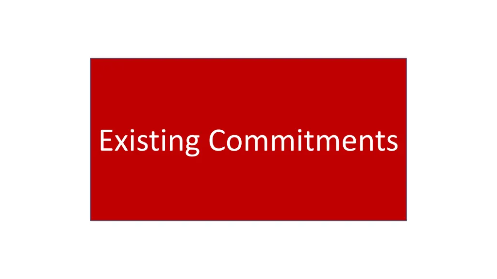 existing commitments