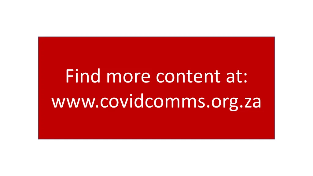 find more content at www covidcomms org za