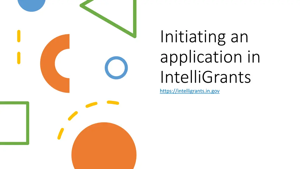 initiating an application in intelligrants https