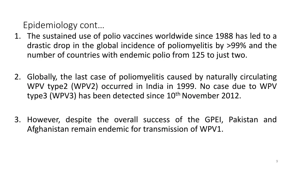 epidemiology cont 1 the sustained use of polio