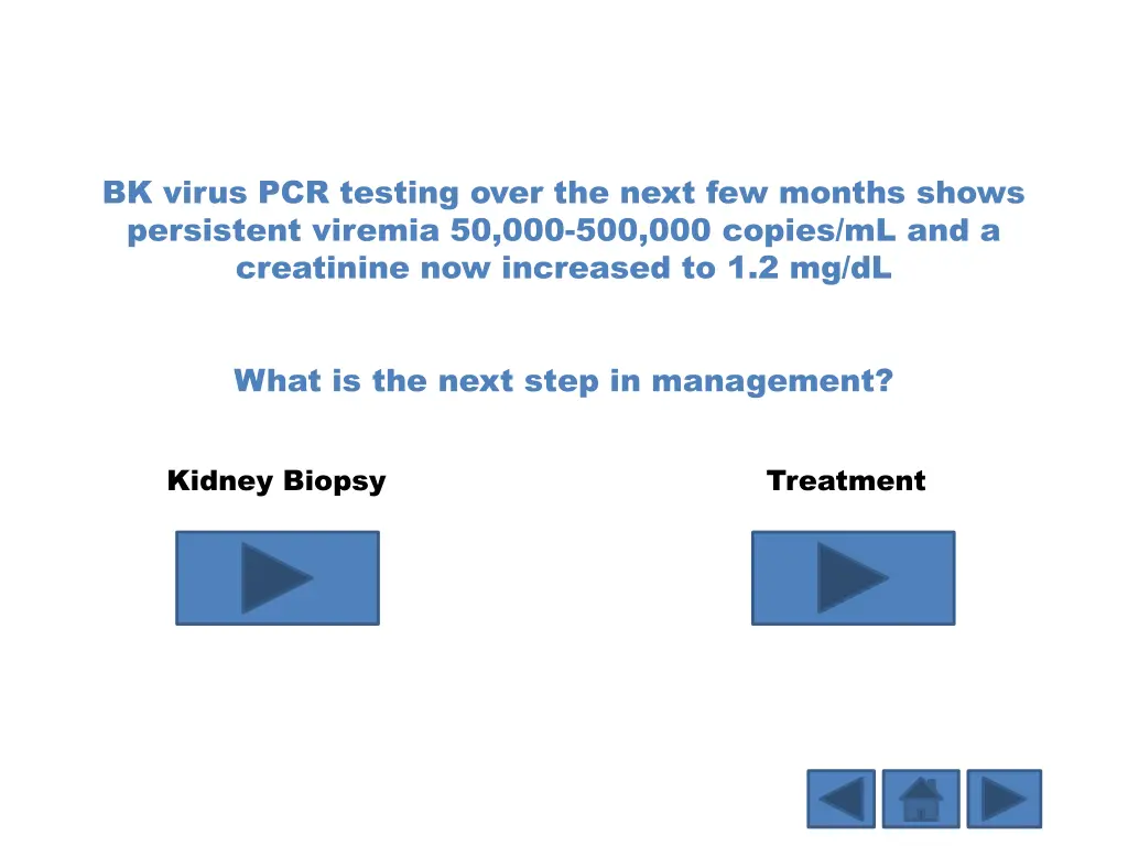 bk virus pcr testing over the next few months