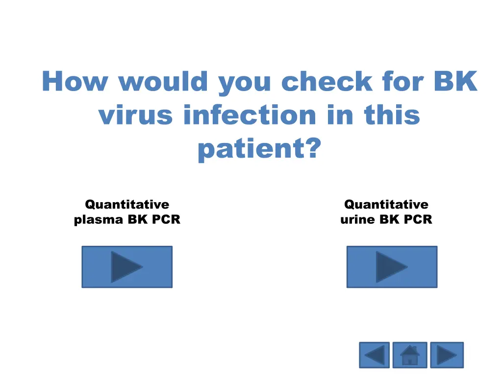 how would you check for bk virus infection 1