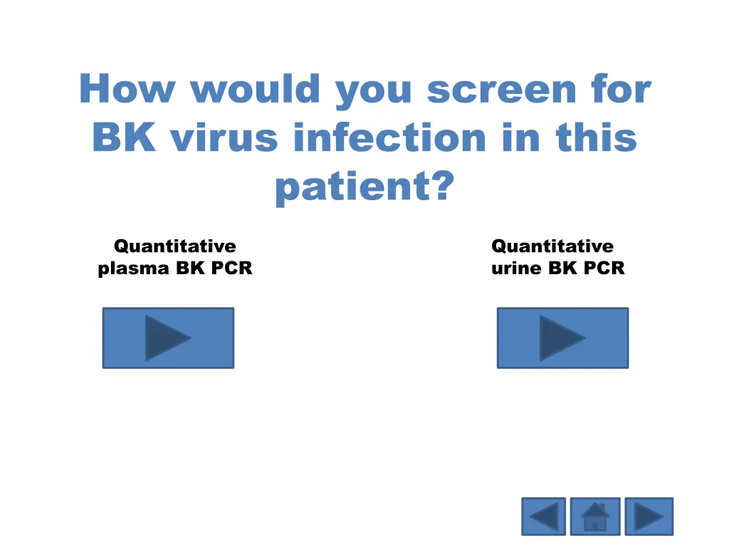 how would you screen for bk virus infection