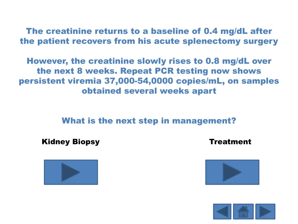 the creatinine returns to a baseline