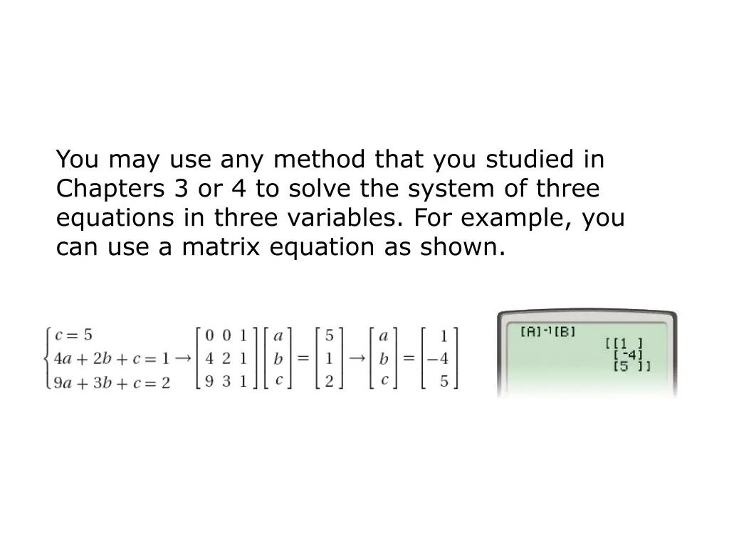 you may use any method that you studied