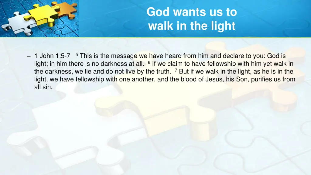 god wants us to walk in the light