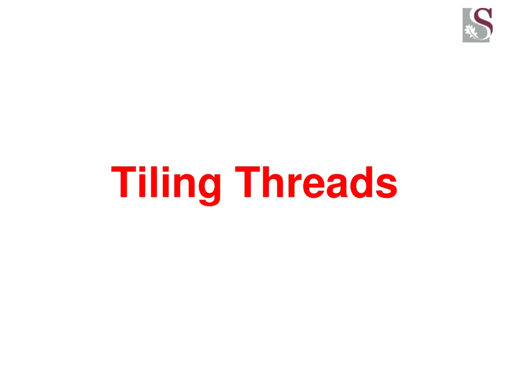 tiling threads