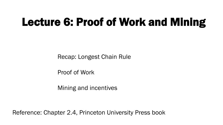 lecture 6 proof of work and mining lecture