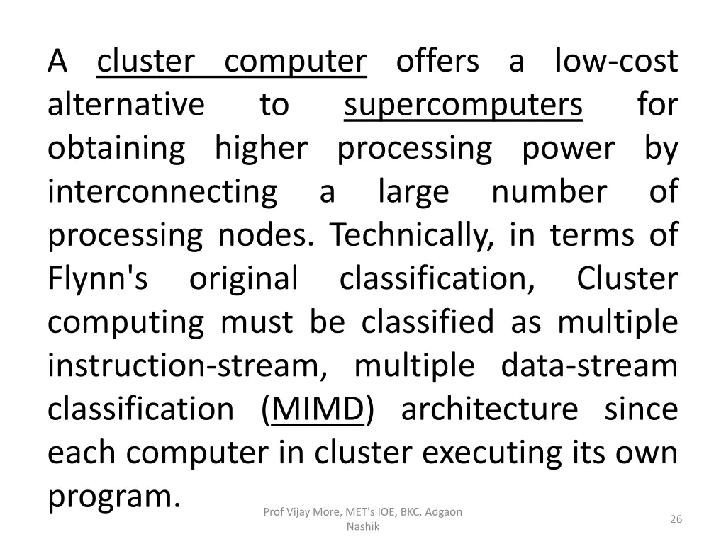 a cluster computer offers a low cost alternative