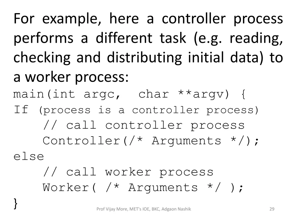 for example here a controller process performs