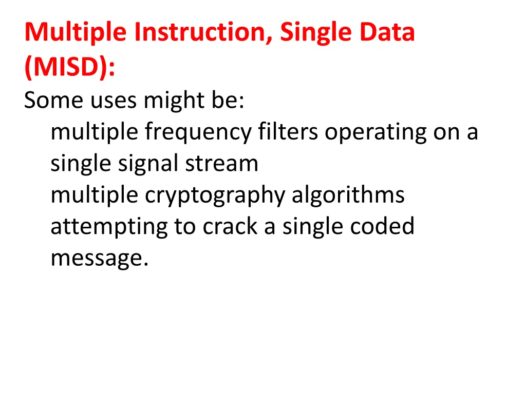 multiple instruction single data misd some uses