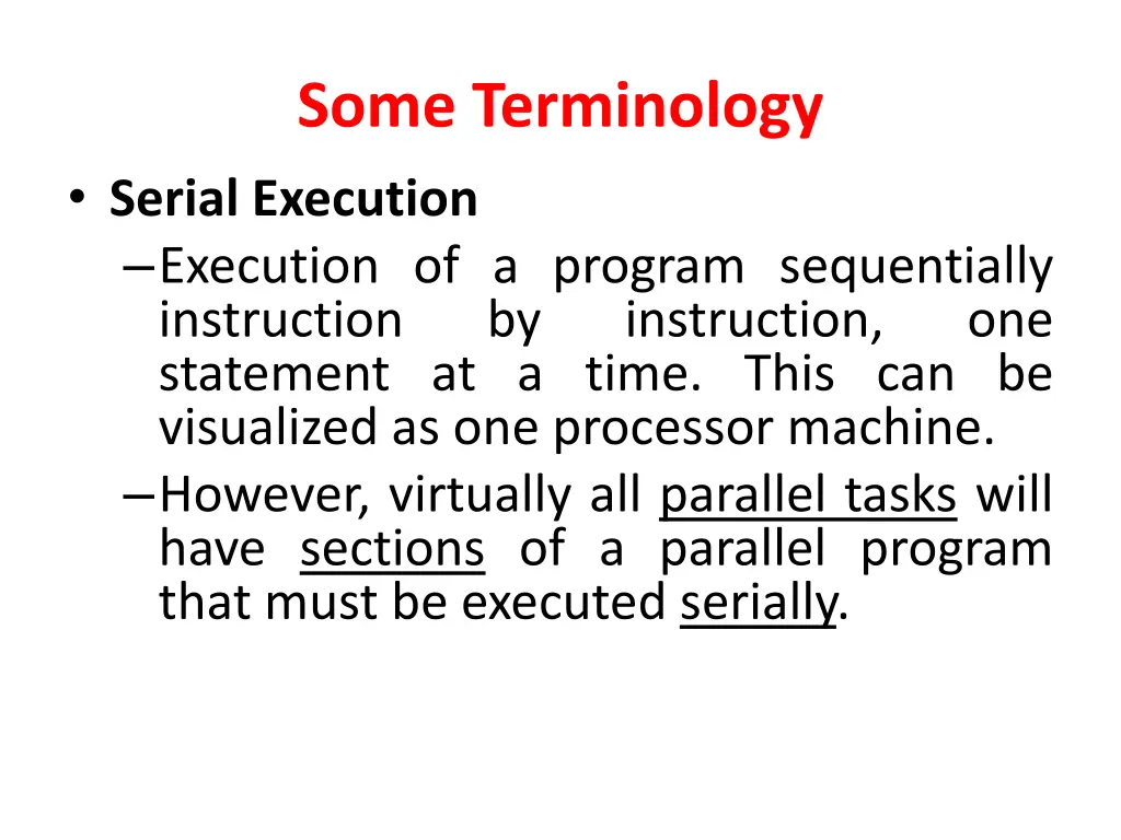 some terminology serial execution execution