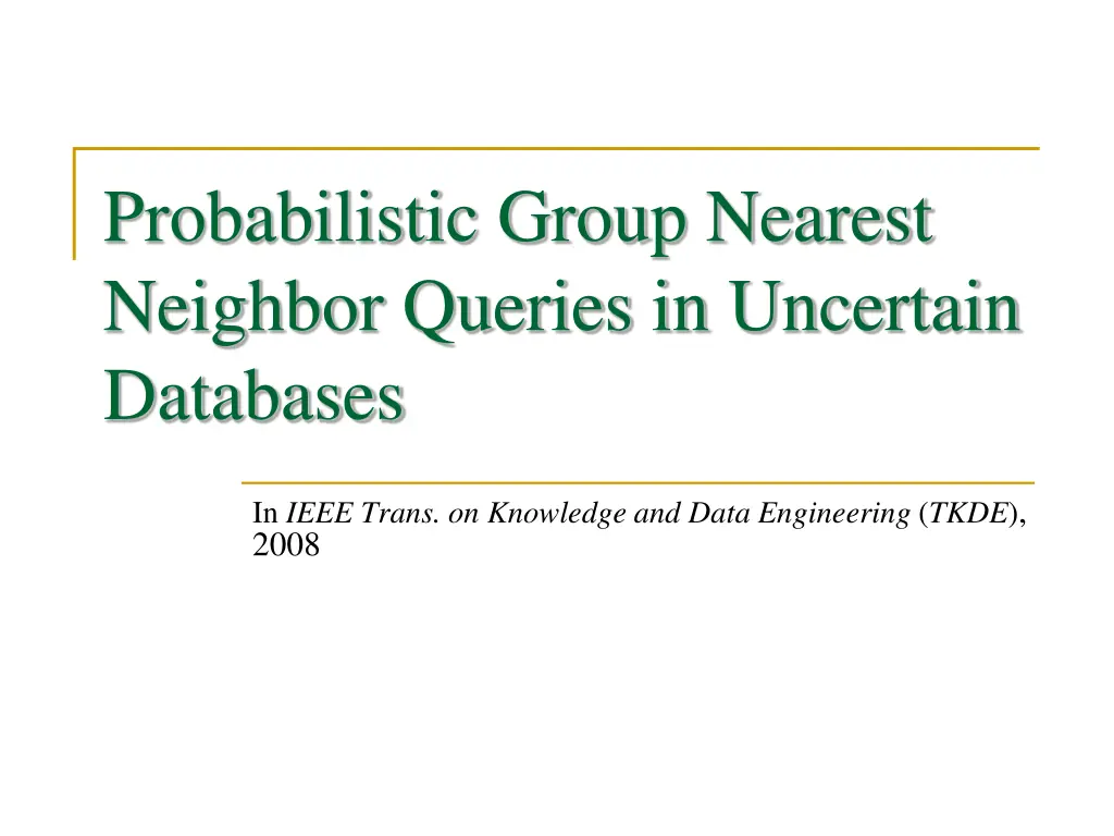 probabilistic group nearest neighbor queries