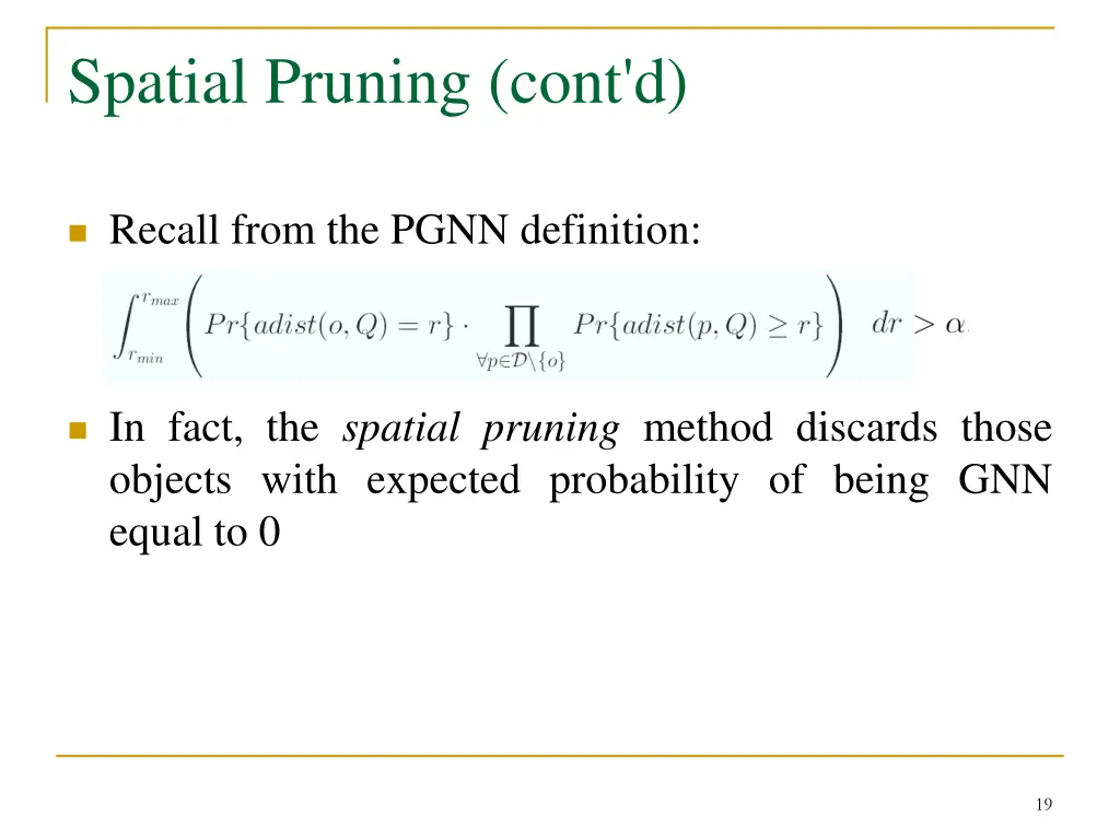 spatial pruning cont d