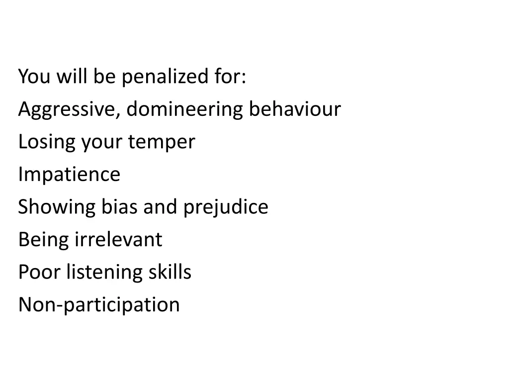 you will be penalized for aggressive domineering