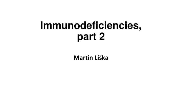 immunodeficiencies part 2