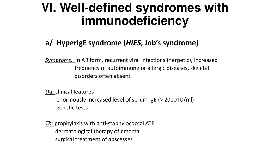 vi well defined syndromes with immunodeficiency 1