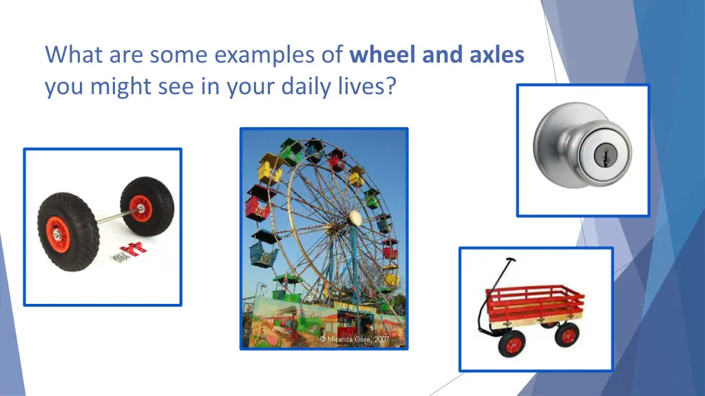 what are some examples of wheel and axles 1