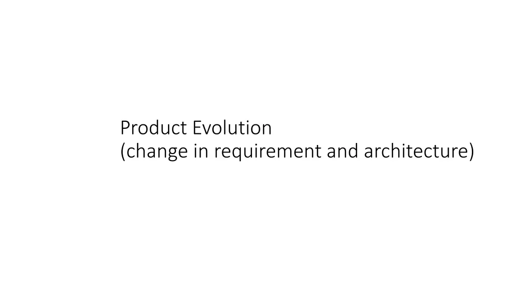 product evolution change in requirement