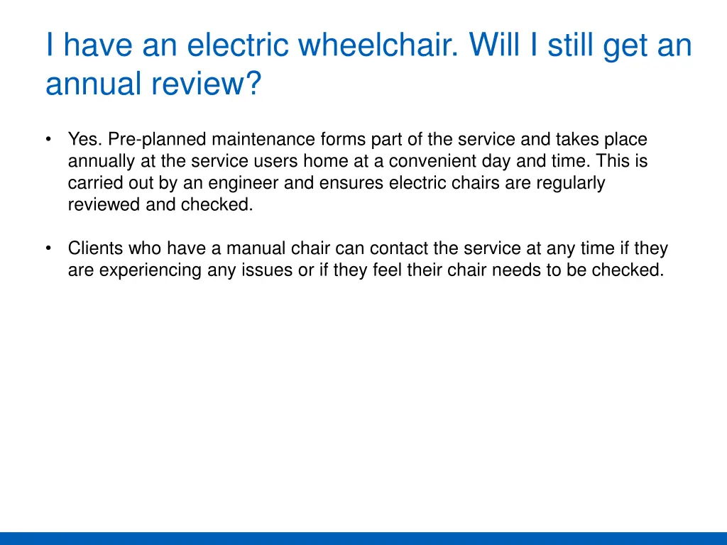 i have an electric wheelchair will i still