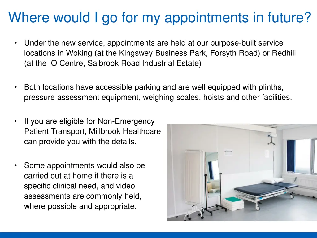 where would i go for my appointments in future