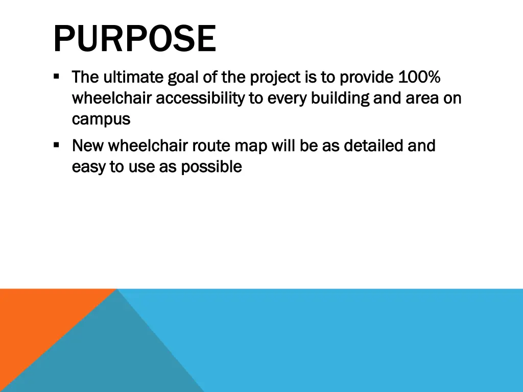 purpose the ultimate goal of the project